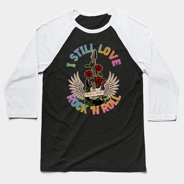 Still Love Rock - Guitar with Roses Baseball T-Shirt by RockReflections